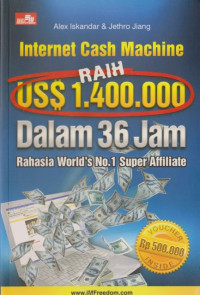 Image of Internet Cash Machine Raih us$1.400.000 Dalam 36 Jam : Rahasia World's No 1 Super Affiliate