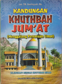 Image of Kandungan Khutbah Jum'at (Menggelang Persatuan Umat)