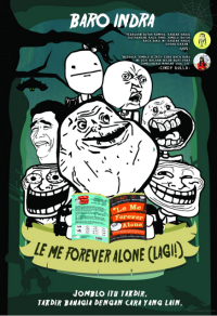 Image of Le Me Forever Alone (Lagi!)