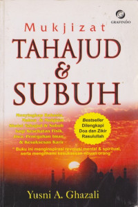 Image of Mukjizat Tahajud & Subuh; menyingkap rahasia, khasiat, dan mukjizat shalat tahajud dan subuh bagi kesehatan fisik, jiwa, peneguhan iman, dan kesuksesan karir