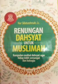 Image of Renungan Dahsyat untuk Muslimah : kumpulan nasihat dahsyat agar hidup lebih semangat dan bahagia