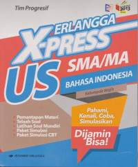 Image of Erlangga X-press US : Untuk SMA/MA Bahasa Indonesia Kelompok Wajib