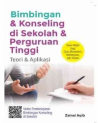 Image of Bimbingan dan Konseling Di Sekolah dan Perguruan Tinggi; Teori dan Aplikasi