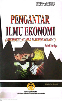 Image of Pengantar Ilmu Ekonomi: (Microekonomi & Makroekonomi)