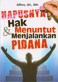 Image of Hapusnya Hak Menuntut dan Menjalankan Pidana