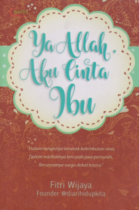 Image of Ya Allah, Aku Cinta Ibu
